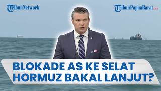 Blokade Selat Hormuz bakal Berlanjut selama Diperlukan, AS Siaga Bom Fasilitas Energi!