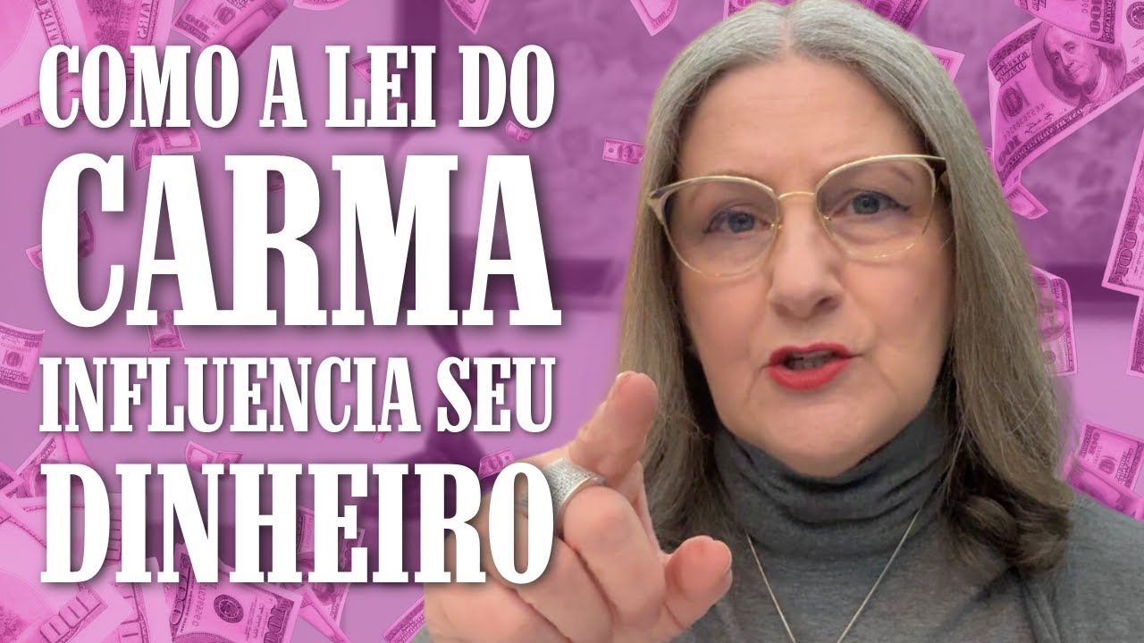 COMO A LEI DO CARMA INFLUENCIA O SEU DINHEIRO (6ª LEI HERMÉTICA) | Dra. Mabel Cristina Dias