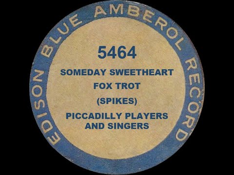 5464 - Someday, Sweetheart - Piccadilly Players and Singers