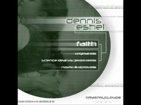 Dennis Eshel - Faith (Science Deal vs. Jerom Remix) [Crystal Clouds Recordings]
