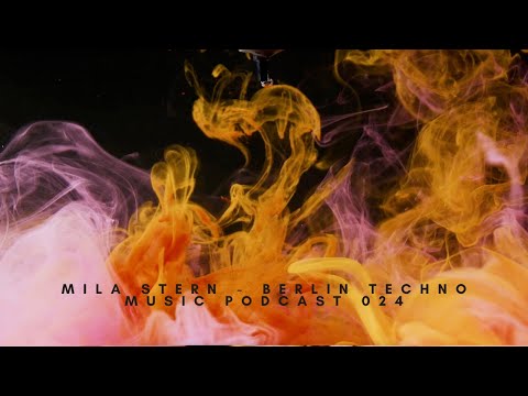 Mila Stern - Berlin Techno Music Podcast 024