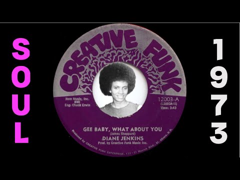 Diane Jenkins – Gee Baby, What About You [Creative Funk] 1973 Deep Soul 45