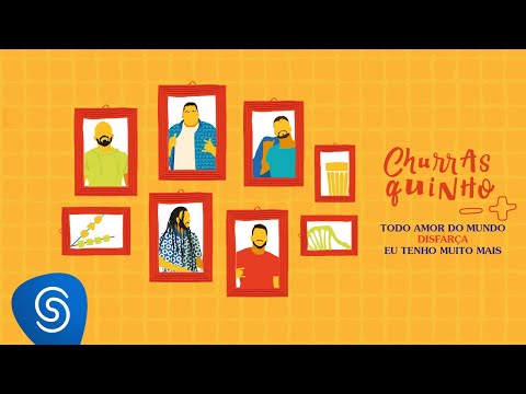 Churrasquinho Menos é Mais 2 - Todo Amor do Mundo/Disfarça/Eu Tenho Muito Mais