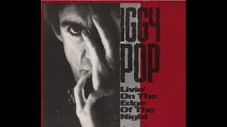 Iggy Pop - Living On The Edge Of The Night (Lyric video)