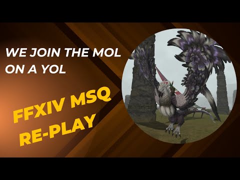 Let's Prove We Can Join the Mol // FFXIV MSQ - Part 124