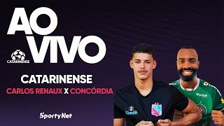 AO VIVO E COM IMAGENS: CARLOS RENAUX X CONCÓRDIA | RODADA 1 | CAMPEONATO CATARINENSE