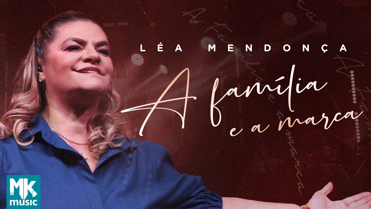 Léa Mendonça - A Família e a Marca (Ao Vivo)