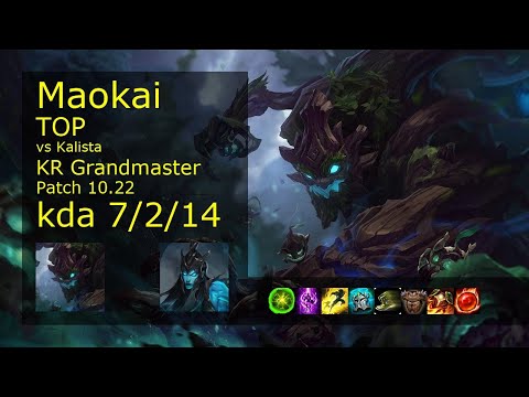 Maokai vs Kalista Top - KR Grandmaster 7/2/14 Patch 10.22 Gameplay // [롤] 마오카이 vs 칼리스타 탑
