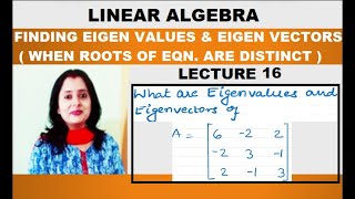 Linear Algebra – Finding Eigenvalues & Eigenvectors Of Matrix | For Distinct (Unequal) Roots