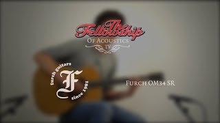 Furch OM-34 SR at The Fellowship of Acoustics