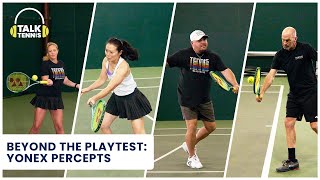Beyond the Playtest: Yonex Percept Racquets