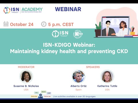 ISN-KDIGO Webinar: Maintaining Kidney Health and Preventing CKD