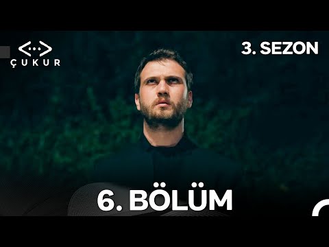 Çukur 3. Sezon 6. Bölüm (Full HD)