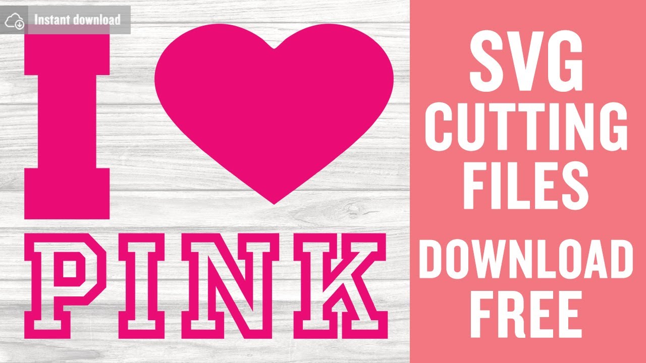 I Love Pink Svg Free Cut File for Cricut