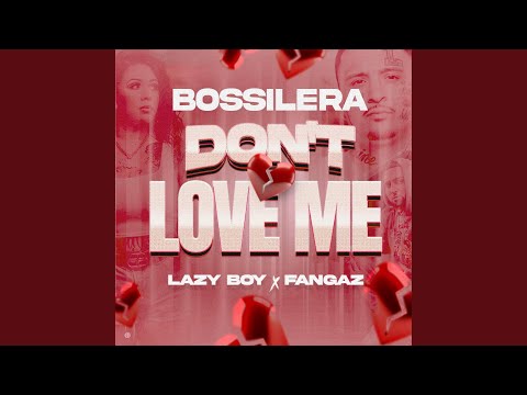 Don't Love Me (feat. Lazy-Boy & Fangaz)