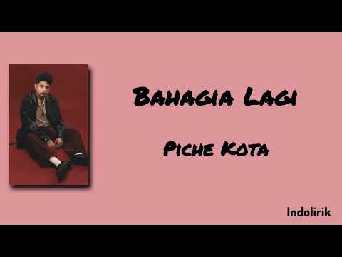 Bahagia Lagi - Piche Kota | Lirik Lagu