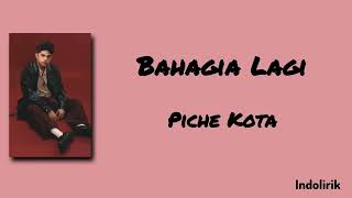 Download lagu Bahagia Lagi - Piche Kota | Lirik Lagu mp3 Download lagu Bahagia Lagi - Piche Kota | Lirik Lagu mp3
