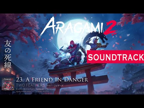 Aragami 2 (Original Soundtrack) 23 - A Friend In Danger