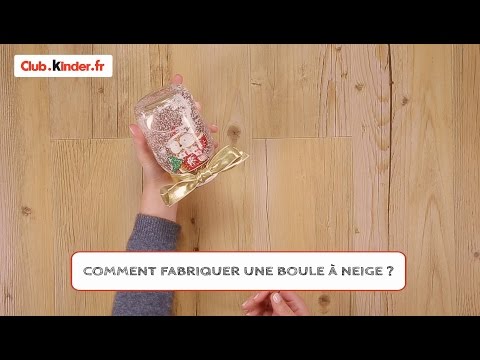 club.kinder.fr - DIY - Comment fabriquer une boule à neige