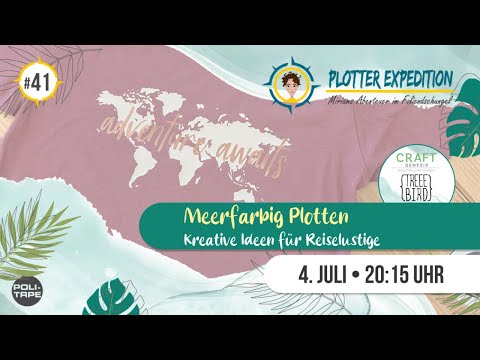 Plotter Expedition #41 - Meerfarbig Plotten - Kreative Ideen für Reiselustige