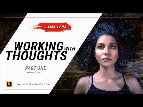 Working with Thoughts (A Dzogchen Teaching)