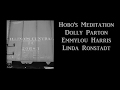Hobo's Meditation Dolly Parton, Emmylou Harris & Linda Ronstadt with Lyrics