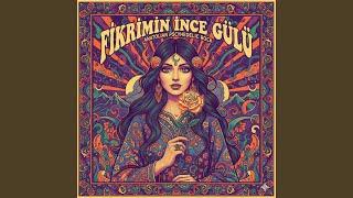 Fikrimin İnce Gülü