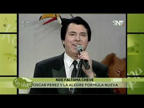 NDE FALTAMA CHEVE - OSCAR PÉREZ CON LA ALEGRE FORMULA NUEVA - Kay'úhape 2002 - SNT Cerro Corá