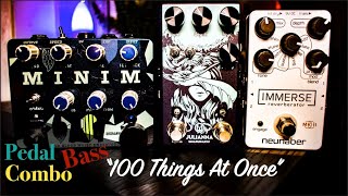 Effect Pedal Combo: Bass! Julianna Walrus Audio+MINIM Old Blood Noise Endeavors+Immerse Neunaber