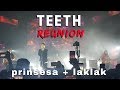 Teeth - Prinsesa + Laklak