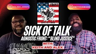 Sick of Talk: Agnostic Front Blind Justice
