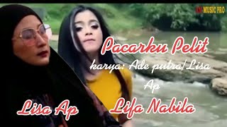Download lagu Pacarku Pelit - Lisa Ap ||  ( Lifa Nabila ) mp3