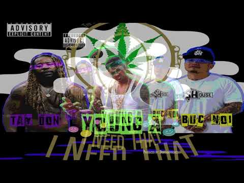 Young A. Ft Tay Don & Buc Noi - I Need That