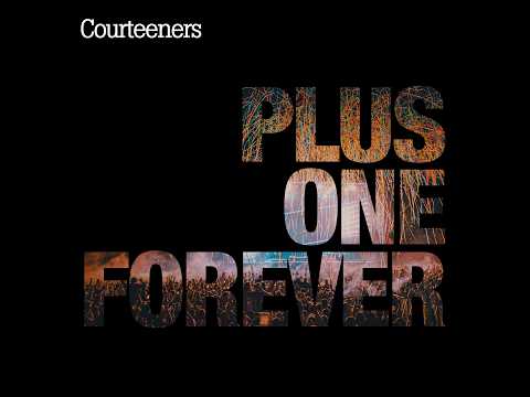Plus One Forever - The Courteeners