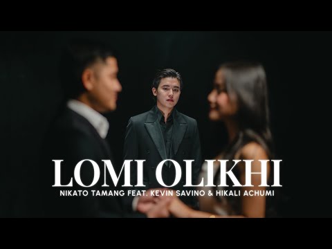 Nikato Y Tamang ft.Kevin Savino - Lomi Olikhi (Official Music Video  Starring - Hikali Achumi)