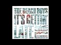 The Beach Boys - It's Gettin' Late (7" Version)