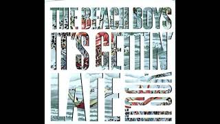 The Beach Boys - It&#39;s Gettin&#39; Late (7&quot; Version)