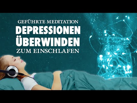 Schnell einschlafen und Depressionen überwinden - Meditation, Hypnose