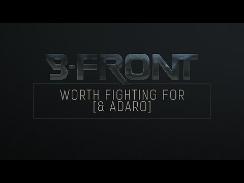 B-Front & Adaro - Worth fighting for (Official Qapital anthem 2013)