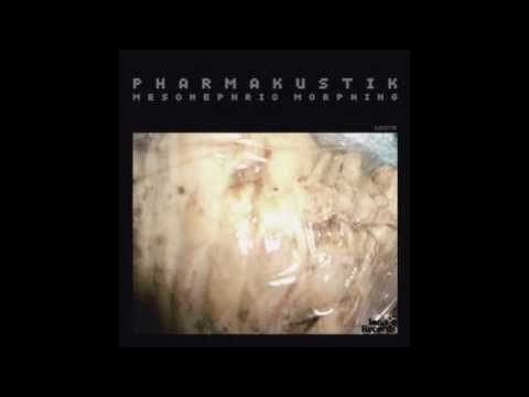 Pharmakustik - Fembryon2 (From Mesonephric Morphing) Lona Records