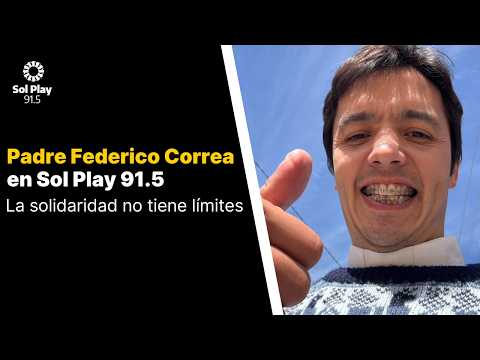 💒 Padre Federico Correa en #ClaveDeSol | La solidaridad no tiene límites
