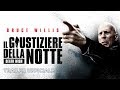 Il Giustiziere Della Notte Bruce Willis Trailer Italiano Ufficiale 2 HD