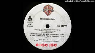Jocelyn Brown - Love's Gonna Get You (Dance Mix)