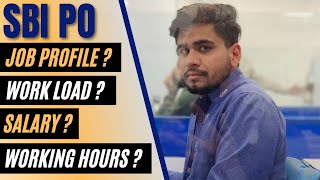 ALL ABOUT SBI PO | Job Profile ?| Work Pressure?| Salary? | Working Hours ?