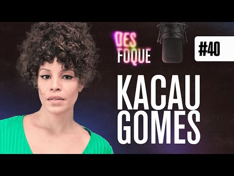 KACAU GOMES (Dubladora da Mulan) - Desfoque Podcast #40