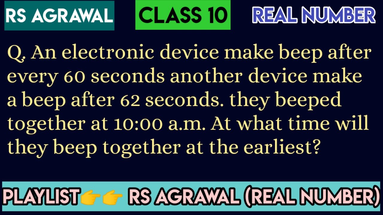 An electronic device make beep after every 60 seconds another device make a beep after 62 seconds.