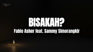 Download lagu Fabio Asher feat. Sammy Simorangkir - Bisakah? (Lirik Lagu) mp3 Download lagu Fabio Asher feat. Sammy Simorangkir - Bisakah? (Lirik Lagu) mp3