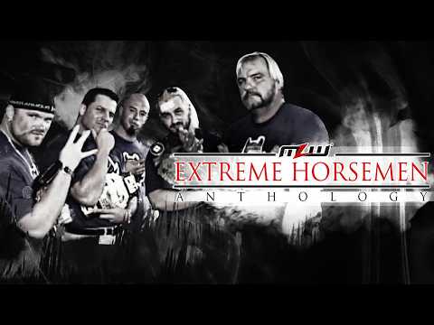 MLW Anthology | Extreme Horsemen