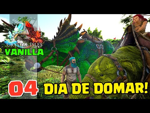 DIA DE DOMAR! - ARK CRYSTAL ISLES VANILLA #04