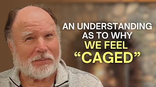 The Alternating, Unconscious Forces that Create a &quot;Cage&quot;